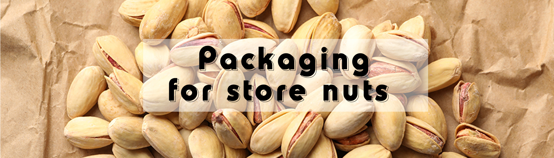 packaging for nuts store